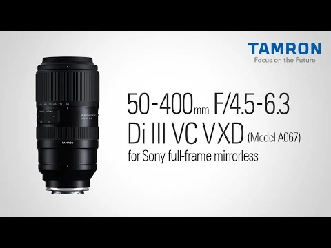 50-400mm f/4.5-6.3 DI III VC VXD Sony E