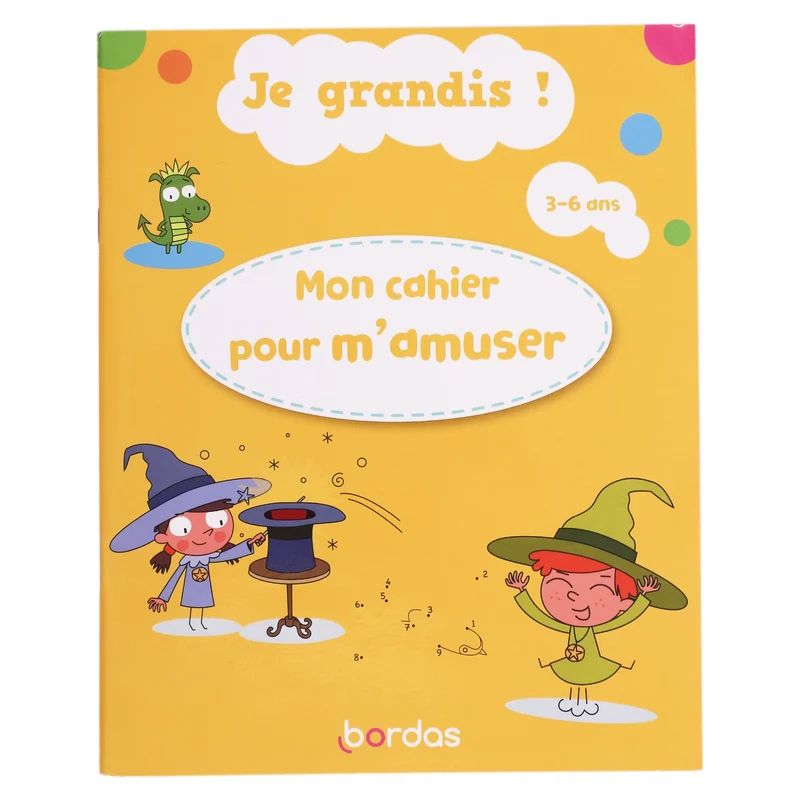 Mon cahier pour m'amuser Je grandis